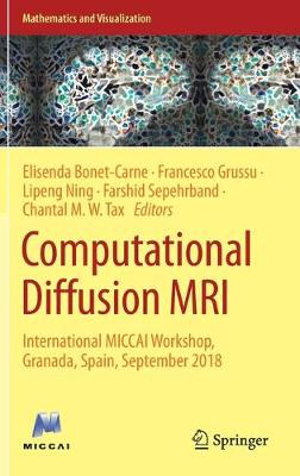 Computational Diffusion MRI : International MICCAI Workshop, Granada, Spain, September 2018 - Chantal M. W. Tax