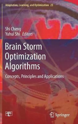 Adaptation, Learning, and Optimization : Concepts, Principles and Applications - Shi Cheng