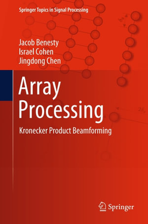 Array Processing : Kronecker Product Beamforming - Jacob Benesty