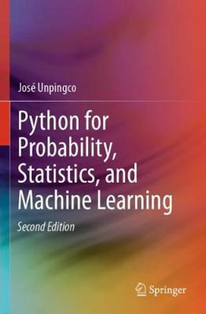 Python for Probability, Statistics, and Machine Learning - Jose Unpingco