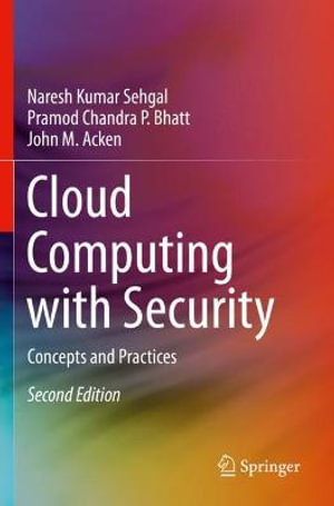 Cloud Computing with Security : Concepts and Practices - John M. Acken