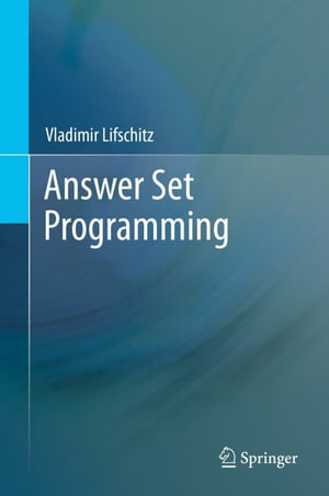 Answer Set Programming : Computer Science (R0) - Vladimir Lifschitz