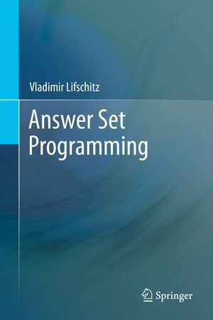 Answer Set Programming : Computer Science (R0) - Vladimir Lifschitz