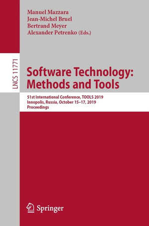 Software Technology: Methods and Tools : 51st International Conference, TOOLS 2019, Innopolis, Russia, October 15-17, 2019, Proceedings - Author