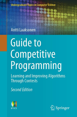 Guide to Competitive Programming : Learning and Improving Algorithms Through Contests - Antti Laaksonen