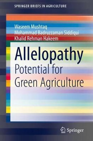 Allelopathy : Potential for Green Agriculture - Khalid Rehman Hakeem