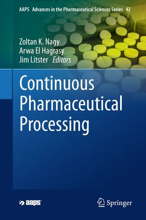 Continuous Pharmaceutical Processing : Biomedical and Life Sciences (R0) - Zoltan K Nagy