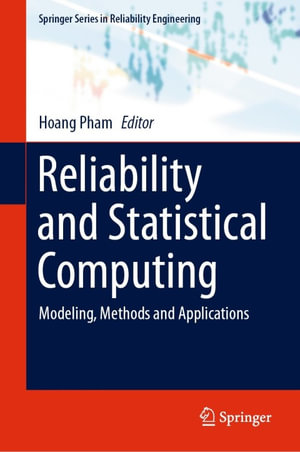 Reliability and Statistical Computing : Modeling, Methods and Applications - Hoang Pham