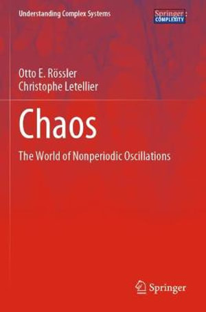 Understanding Complex Systems : The World of Nonperiodic Oscillations - Christophe Letellier