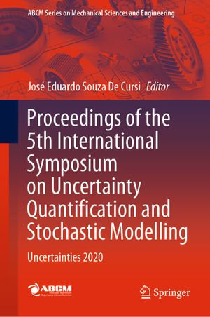Proceedings of the 5th International Symposium on Uncertainty Quantification and Stochastic Modelling : Uncertainties 2020 - José Eduardo Souza De Cursi