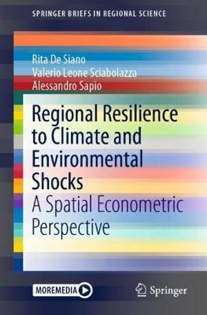 Regional Resilience to Climate and Environmental Shocks : A Spatial Econometric Perspective - Alessandro Sapio