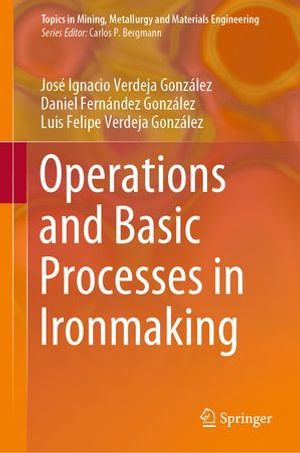 Operations and Basic Processes in Ironmaking : Chemistry and Material Science (R0) - José Ignacio Verdeja González