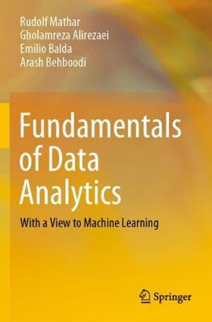 Fundamentals of Data Analytics : With a View to Machine Learning - Arash Behboodi