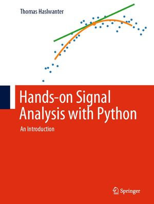 Hands-on Signal Analysis with Python : An Introduction - Thomas Haslwanter