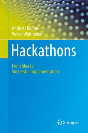 Hackathons : From Idea to Successful Implementation - Andreas Kohne