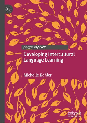 Developing Intercultural Language Learning : Social Sciences (R0) - Michelle Kohler