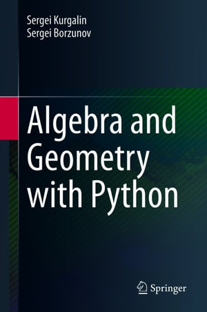 Algebra and Geometry with Python : Computer Science (R0) - Sergei Kurgalin