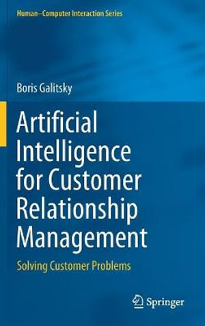 Human-Computer Interaction : Solving Customer Problems - Boris Galitsky
