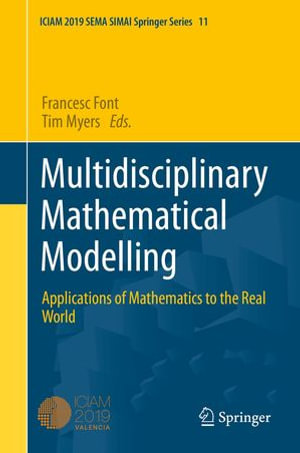 Multidisciplinary Mathematical Modelling : Applications of Mathematics to the Real World - Francesc Font