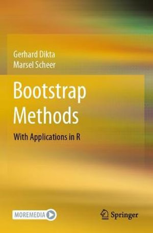Bootstrap Methods : With Applications in R - Gerhard Dikta