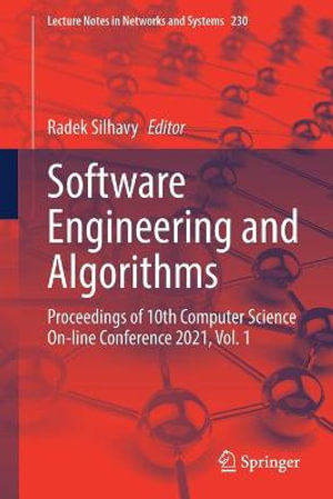 Software Engineering and Algorithms : Proceedings of 10th Computer Science On-line Conference 2021, Vol. 1 - Radek Silhavy