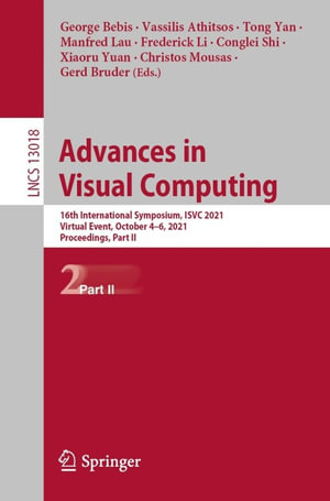 Advances in Visual Computing : 16th International Symposium, ISVC 2021, Virtual Event, October 4-6, 2021, Proceedings, Part II - George Bebis