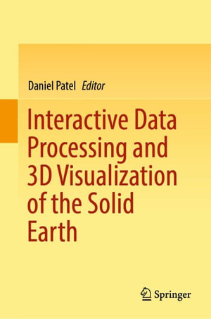 Interactive Data Processing and 3D Visualization of the Solid Earth - Daniel Patel