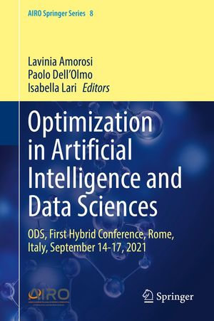 Optimization in Artificial Intelligence and Data Sciences : ODS, First Hybrid Conference, Rome, Italy, September 14-17, 2021 - Lavinia Amorosi