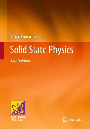 Solid State Physics : Physics and Astronomy (R0) - Vimal Kumar Jain