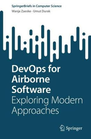 DevOps for Airborne Software : Exploring Modern Approaches - Umut Durak