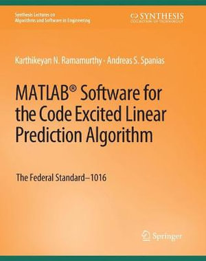 MATLAB® Software for the Code Excited Linear Prediction Algorithm : The Federal Standard-1016 - Andreas Spanias