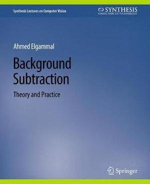 Background Subtraction : Theory and Practice - Ahmed Elgammal