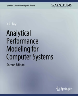 Analytical Performance Modeling for Computer Systems - Y.C. Tay
