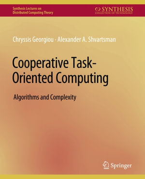 Cooperative Task-Oriented Computing : Algorithms and Complexity - Chryssis Georgiou