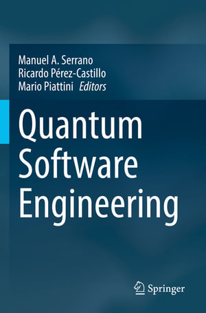 Quantum Software Engineering - Manuel A. Serrano