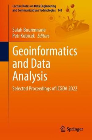 Lecture Notes on Data Engineering and Communications Technol : Selected Proceedings of ICGDA 2022 - Petr Kubicek
