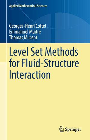Level Set Methods for Fluid-Structure Interaction : Mathematics and Statistics (R0) - Georges-Henri Cottet