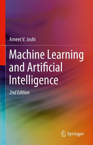 Machine Learning and Artificial Intelligence : Computer Science (R0) - Ameet V Joshi