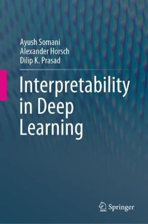 Interpretability in Deep Learning - Alexander Horsch
