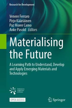 Research for Development : A Learning Path to Understand, Develop and Apply Emerging Materials and Technologies - Venere Ferraro