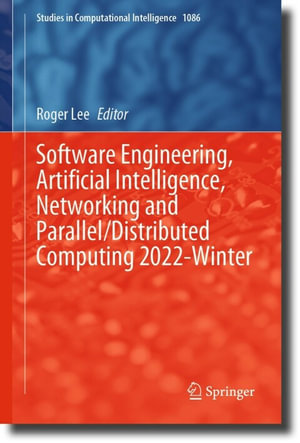 Software Engineering, Artificial Intelligence, Networking and Parallel/Distributed Computing 2022-Winter : Intelligent Technologies and Robotics (R0) - Roger Lee