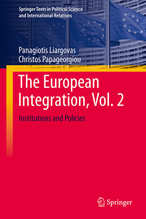 The European Integration, Vol. 2 : Institutions and Policies - Christos Papageorgiou