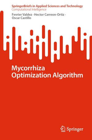 Mycorrhiza Optimization Algorithm : Intelligent Technologies and Robotics (R0) - Fevrier Valdez