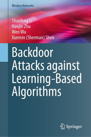 Backdoor Attacks against Learning-Based Algorithms : Computer Science (R0) - Shaofeng Li