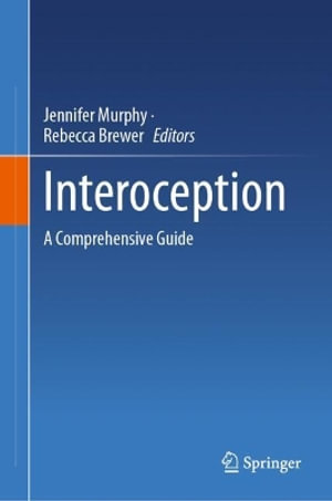 Interoception : A Comprehensive Guide - Jennifer Murphy