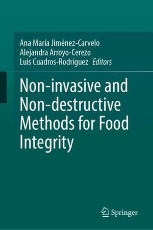 Non-invasive and Non-destructive Methods for Food Integrity - Alejandra Arroyo-Cerezo