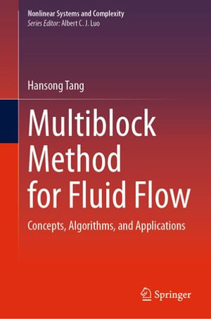 Multiblock Method for Fluid Flow : Concepts, Algorithms, and Applications - Hansong Tang