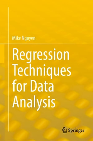 Regression Techniques for Data Analysis - Mike Nguyen