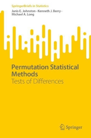 Permutation Statistical Methods : Tests of Differences - Janis E Johnston