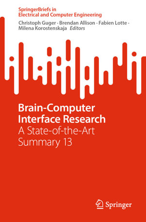 Brain-Computer Interface Research : A State-of-the-Art Summary 13 - Christoph Guger